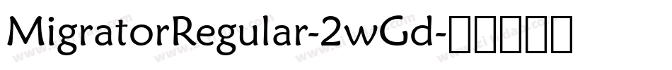MigratorRegular-2wGd字体转换