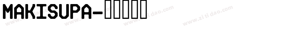 MAKISUPA字体转换