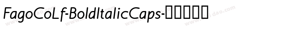 FagoCoLf-BoldItalicCaps字体转换
