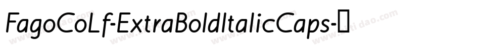 FagoCoLf-ExtraBoldItalicCaps字体转换