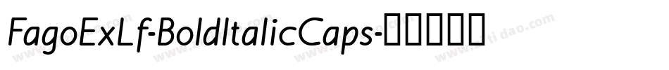 FagoExLf-BoldItalicCaps字体转换