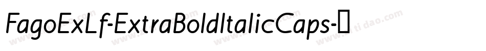 FagoExLf-ExtraBoldItalicCaps字体转换