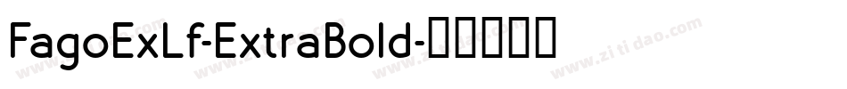 FagoExLf-ExtraBold字体转换