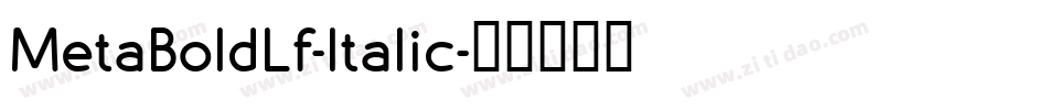 MetaBoldLf-Italic字体转换