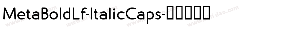 MetaBoldLf-ItalicCaps字体转换