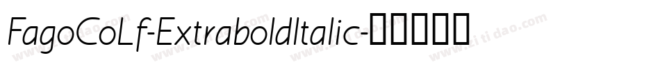 FagoCoLf-ExtraboldItalic字体转换