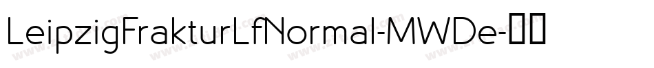 LeipzigFrakturLfNormal-MWDe字体转换