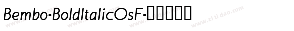Bembo-BoldItalicOsF字体转换