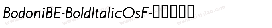 BodoniBE-BoldItalicOsF字体转换