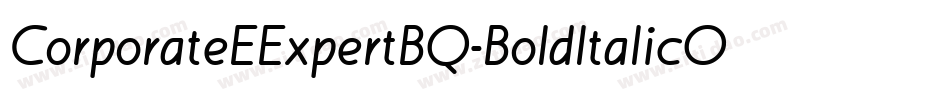 CorporateEExpertBQ-BoldItalicOsF字体转换