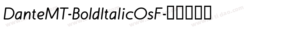 DanteMT-BoldItalicOsF字体转换