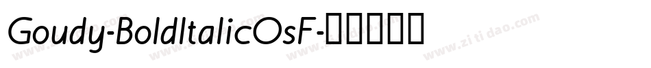 Goudy-BoldItalicOsF字体转换
