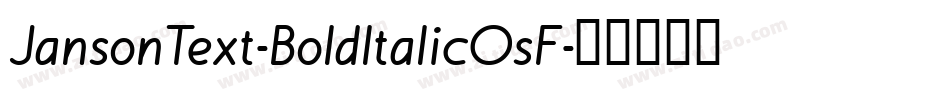 JansonText-BoldItalicOsF字体转换