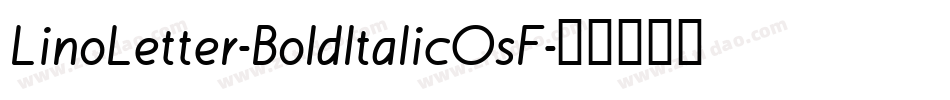 LinoLetter-BoldItalicOsF字体转换