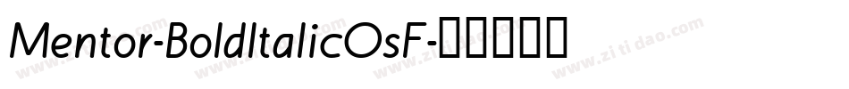 Mentor-BoldItalicOsF字体转换