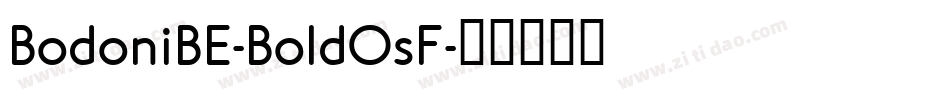 BodoniBE-BoldOsF字体转换