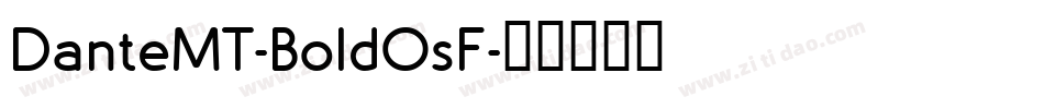 DanteMT-BoldOsF字体转换