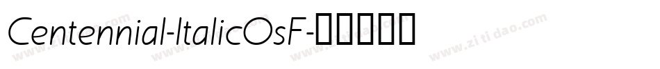 Centennial-ItalicOsF字体转换