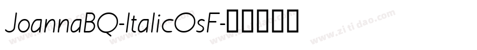 JoannaBQ-ItalicOsF字体转换