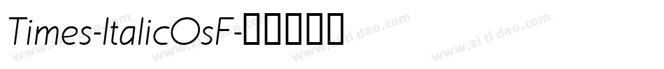 Times-ItalicOsF字体转换