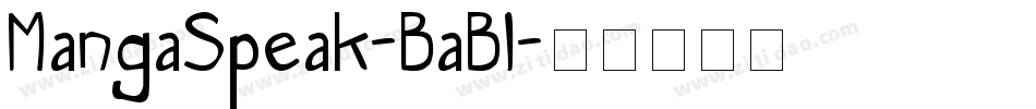 MangaSpeak-BaBl字体转换 MangaSpeak-BaBl字体转换