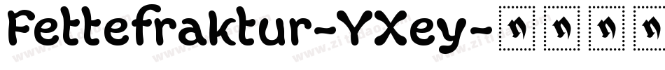 Fettefraktur-YXey字体转换