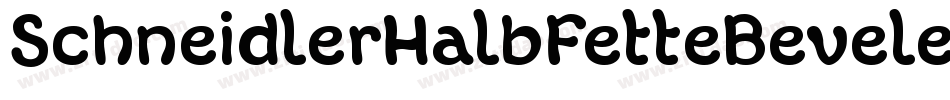 SchneidlerHalbFetteBeveled-wMyx字体转换 SchneidlerHalbFetteBeveled-wMyx字体转换