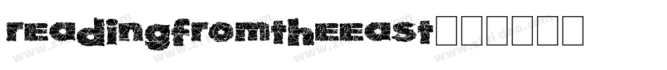 readingfromtheeast字体转换