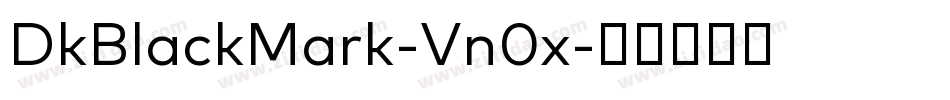 DkBlackMark-Vn0x字体转换