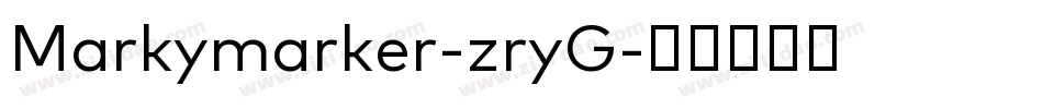 Markymarker-zryG字体转换