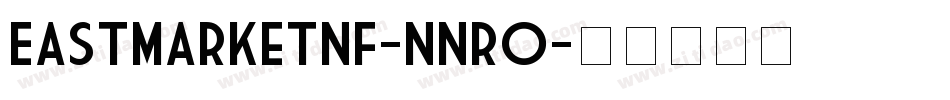 EastMarketNf-nnrO字体转换