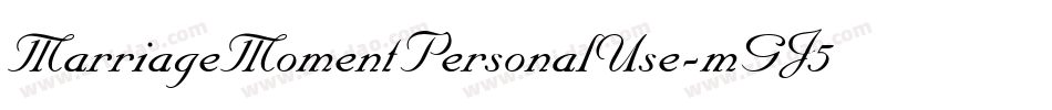 MarriageMomentPersonalUse-mGJ5字体转换