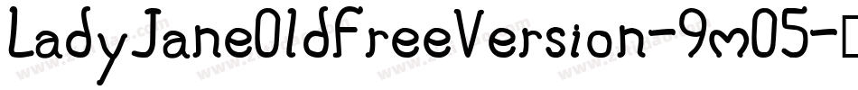 LadyJaneOldFreeVersion-9m05字体转换 LadyJaneOldFreeVersion-9m05字体转换