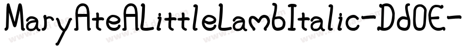 MaryAteALittleLambItalic-Dd0E字体转换