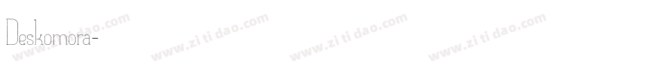 Deskomora字体转换
