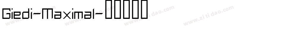 Giedi-Maximal字体转换