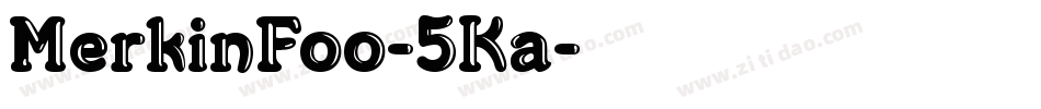 MerkinFoo-5Ka字体转换