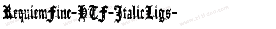 RequiemFine-HTF-ItalicLigs字体转换