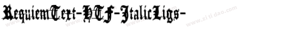 RequiemText-HTF-ItalicLigs字体转换