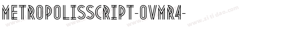 MetropolisScript-OVMr4字体转换