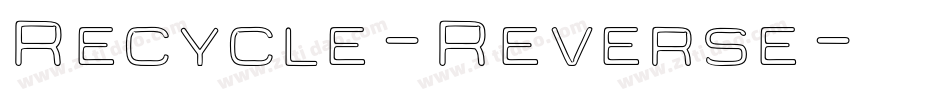 Recycle-Reverse字体转换