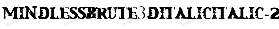 MindlessBrute3DItalicItalic-2xWv字体转换