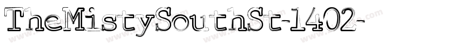 TheMistySouthSt-1402字体转换