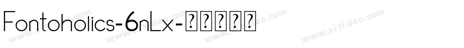 Fontoholics-6nLx字体转换