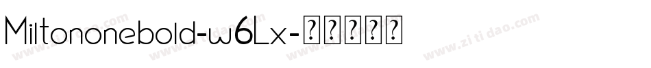Miltononebold-w6Lx字体转换