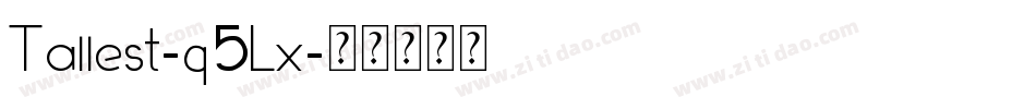 Tallest-q5Lx字体转换