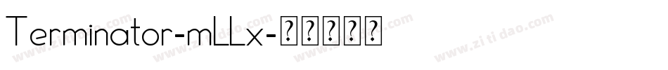 Terminator-mLLx字体转换