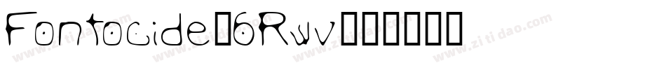 Fontocide-6Rwv字体转换