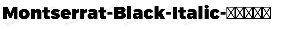Montserrat-Black-Italic字体转换