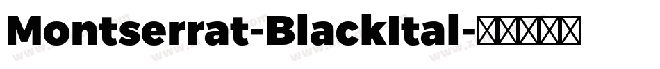 Montserrat-BlackItal字体转换